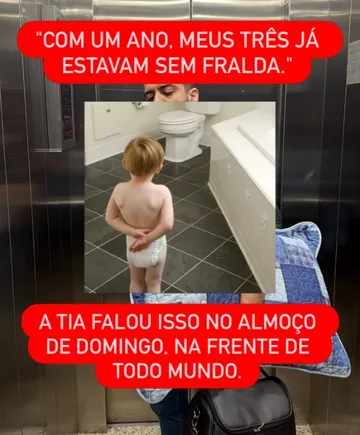 Post do Instagram: “Com um ano, meus três já estavam sem fralda”. A tia falou isso no almoço de domingo.